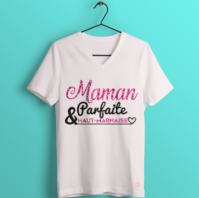 TEE-SHIRT " MAMAN PARFAITE ET HAUT-MARNAISE"