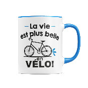 MUG "LA VIE EST PLUS BELLE EN VÉLO"