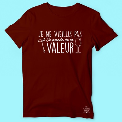 T-SHIRT  "JE NE VIEILLIS PAS JE PRENDS DE LA VALEUR"