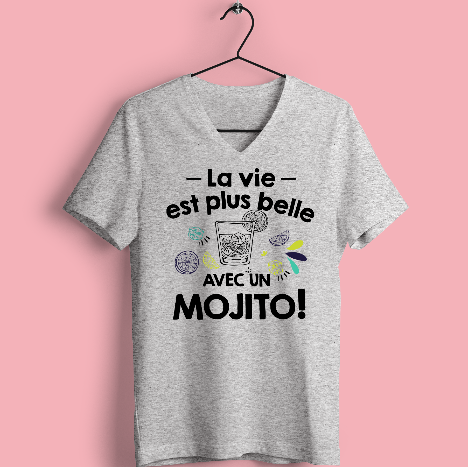 T-SHIRT  "LA VIE EST PLUS BELLE AVEC UN MOJITO"