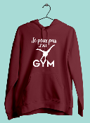 SWEAT "JE PEUX PAS J'AI GYM" (POUTRE)