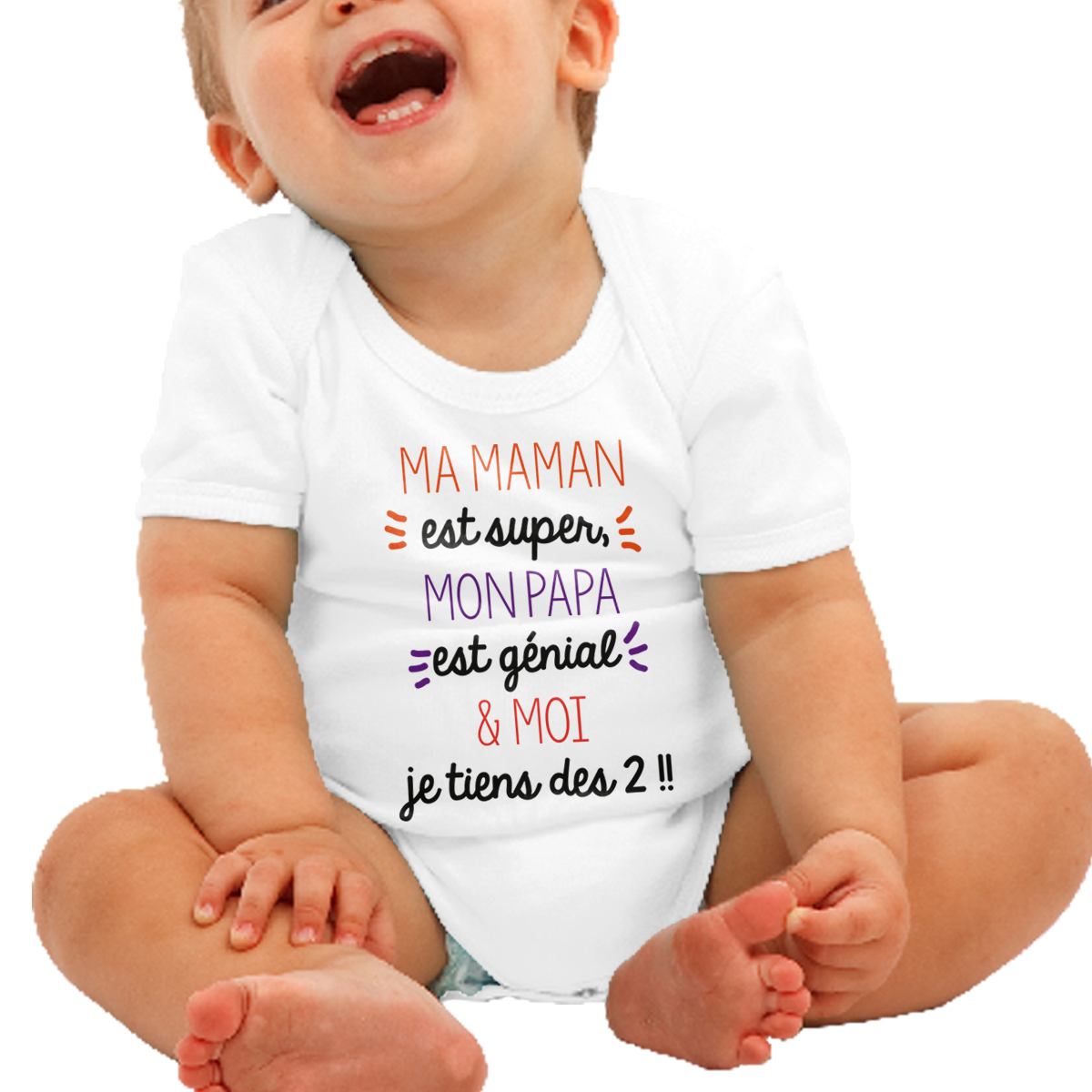 BODY " MA MAMAN EST SUPER MON PAPA EST GENIAL  ET MOI JE TIENS DES DEUX"