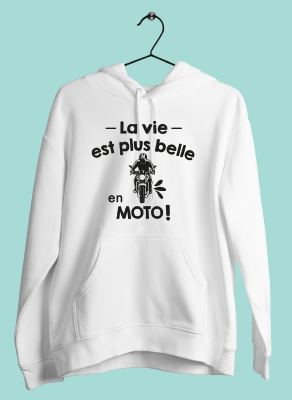 SWEAT "LA VIE EST PLUS BELLE EN MOTO"