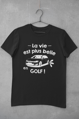 TEE-SHIRT "LA VIE EST PLUS BELLE EN GOLF"