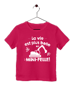 TEE SHIRT "LA VIE EST PLUS BELLE EN MINI-PELLE"