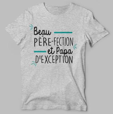 TEE-SHIRT  "BEAU PERE-FECTION ET PAPA D'EXCEPTION"