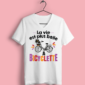 T-SHIRT  "LA VIE EST PLUS BELLE A BICYCLETTE"