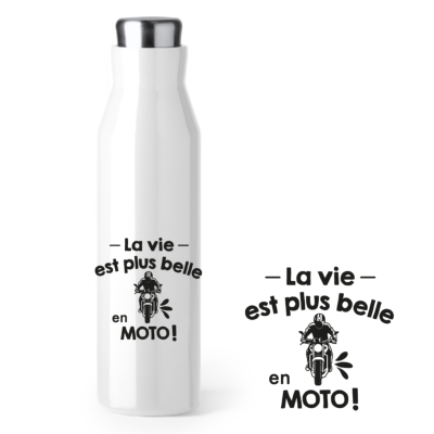 BOUTEILLE ISOTHERME "LA VIE EST PLUS BELLE EN MOTO"