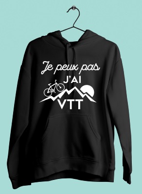 SWEAT "JE PEUX PAS J'AI VTT"