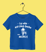 TEE SHIRT "LA VIE EST PLUS BELLE EN MOTO"