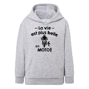 SWEAT ENFANT " LA VIE EST PLUS BELLE EN MOTO"