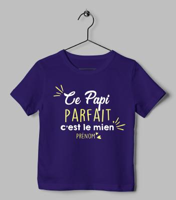 T-SHIRT "CE PAPI PARFAIT C'EST LE MIEN"