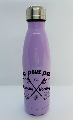 BOUTEILLE ISOTHERME "JE PEUX PAS J'AI MARCHE NORDIQUE"