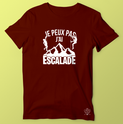 TEE-SHIRT  "JE PEUX PAS J'AI ESCALADE"