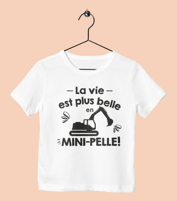 TEE SHIRT "LA VIE EST PLUS BELLE EN MINI-PELLE"